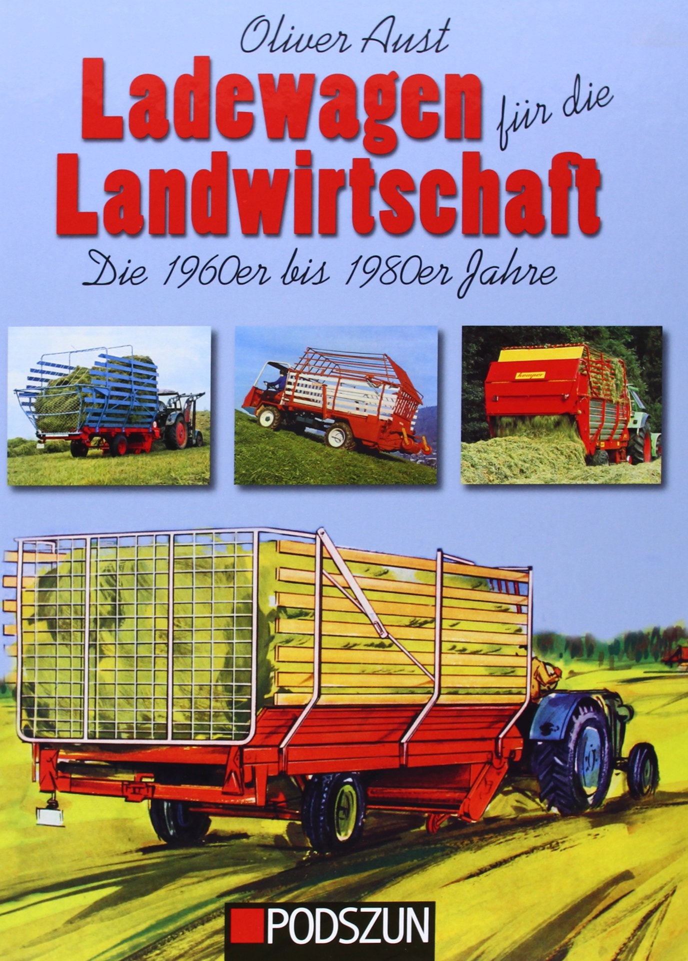 Ladewagen für die Landwirtschaft: Die 1960er bis 1980er Jahre Business & Technology