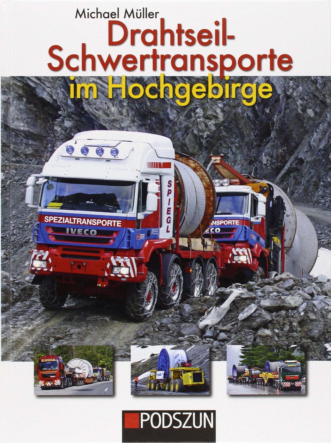 Drahtseil-Schwertransporte im Hochgebirge Business & Technology