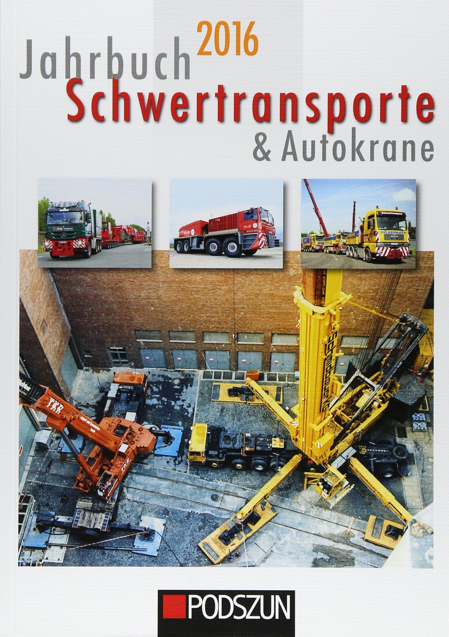 Jahrbuch Schwertransporte & Autokrane 2016 Business & Technology