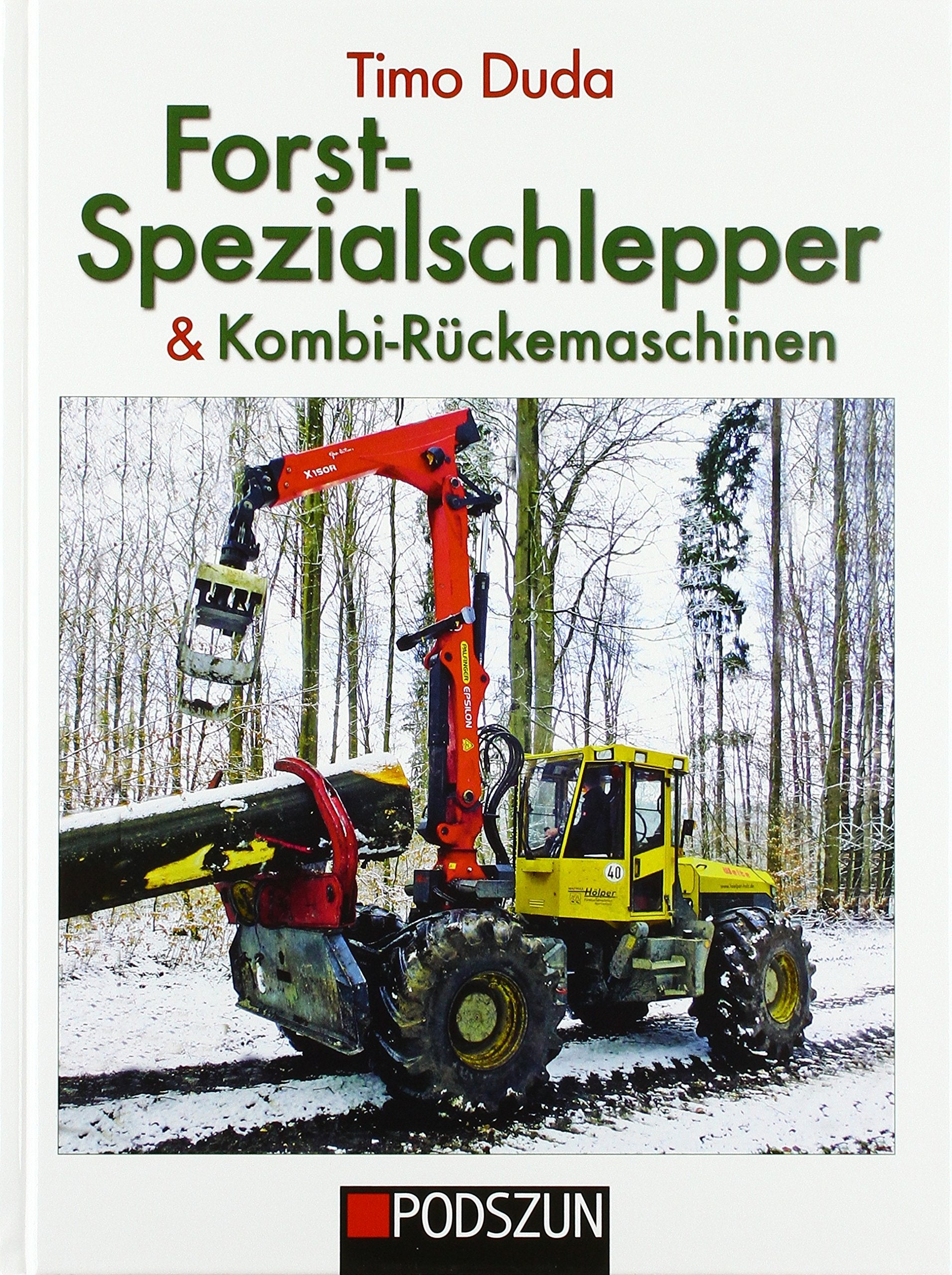 Forst-Spezialschlepper & Kombi-Rückemaschinen Business & Technology