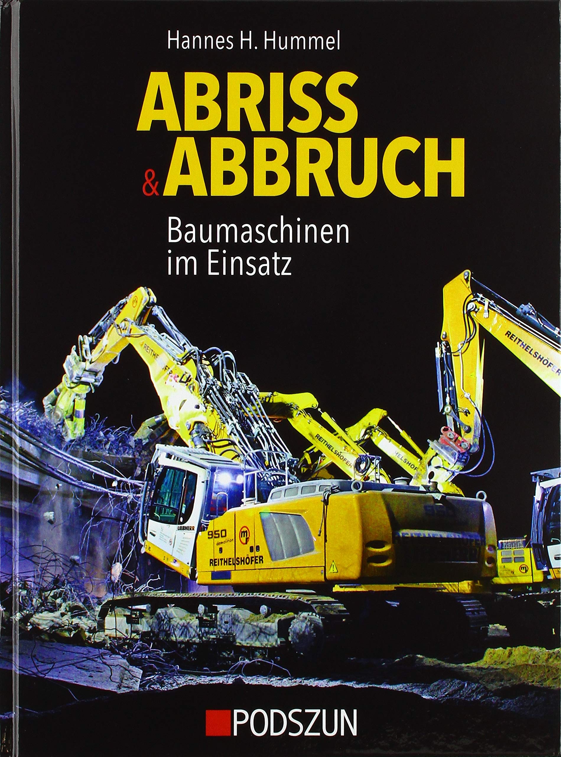 Abriss & Abbruch - Baumaschinen im Einsatz Business & Technology