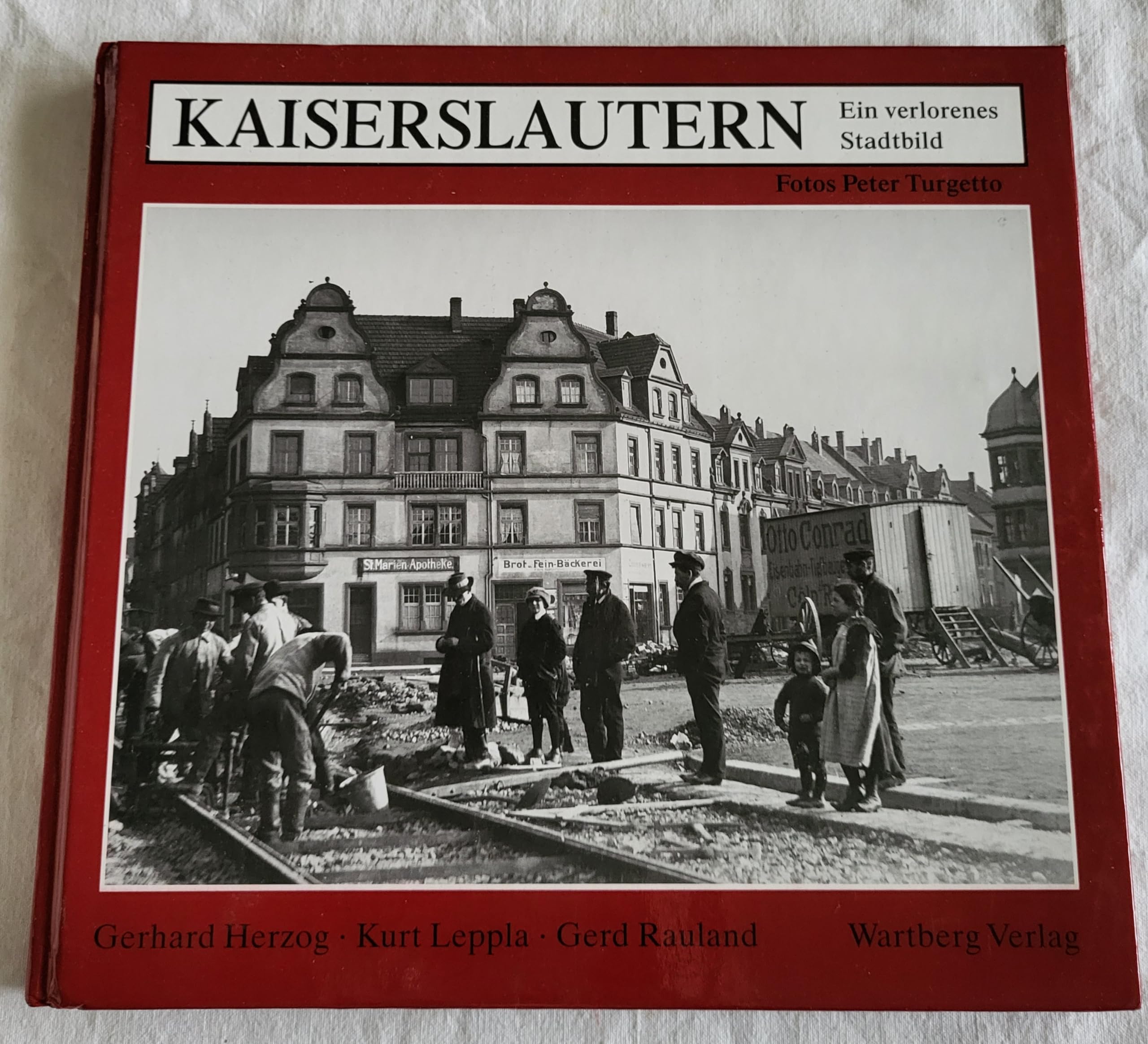Kaiserslautern. Ein verlorenes Stadtbild Books