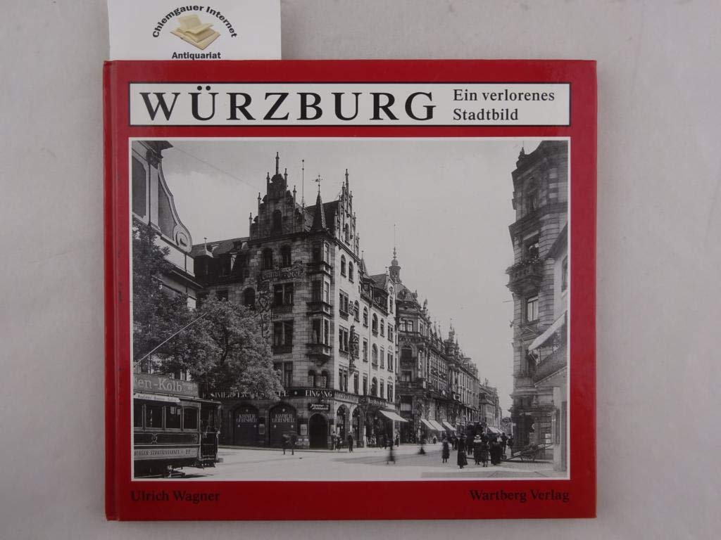 Würzburg - ein verlorenes Stadtbild Travel