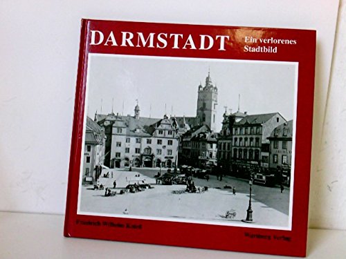Darmstadt: Ein verlorenes Stadtbild Social Sciences