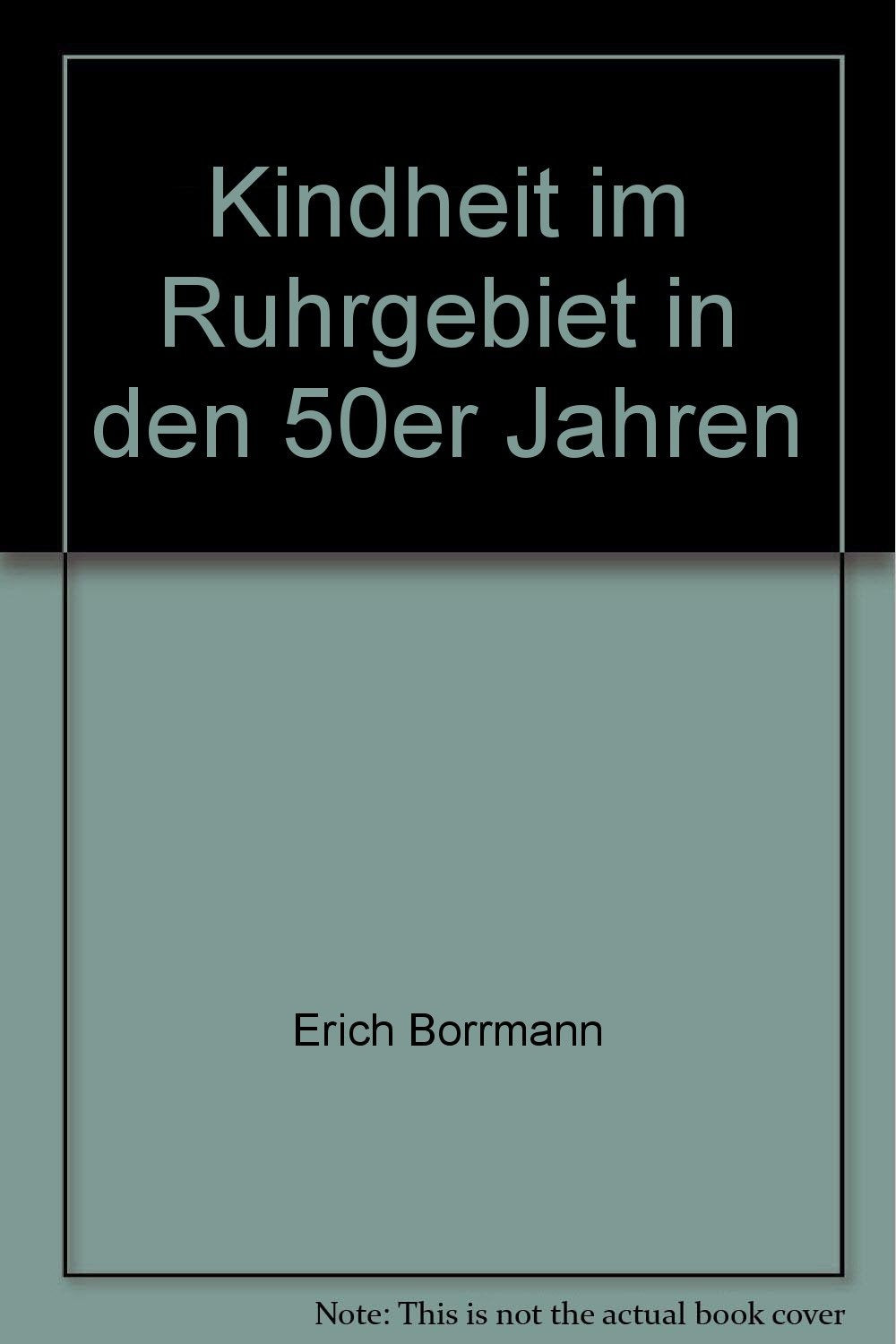 Kindheit im Ruhrgebiet in den 50er Jahren Books