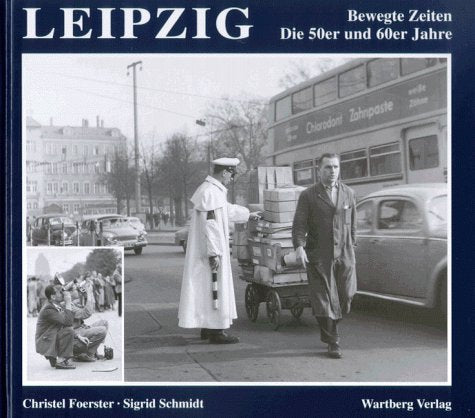 Leipzig: Bewegte Zeiten - Die 50er und 60er Jahre Politics & History books
