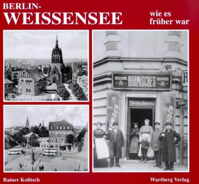 Berlin-Weissensee: Wie es früher war Politics & History