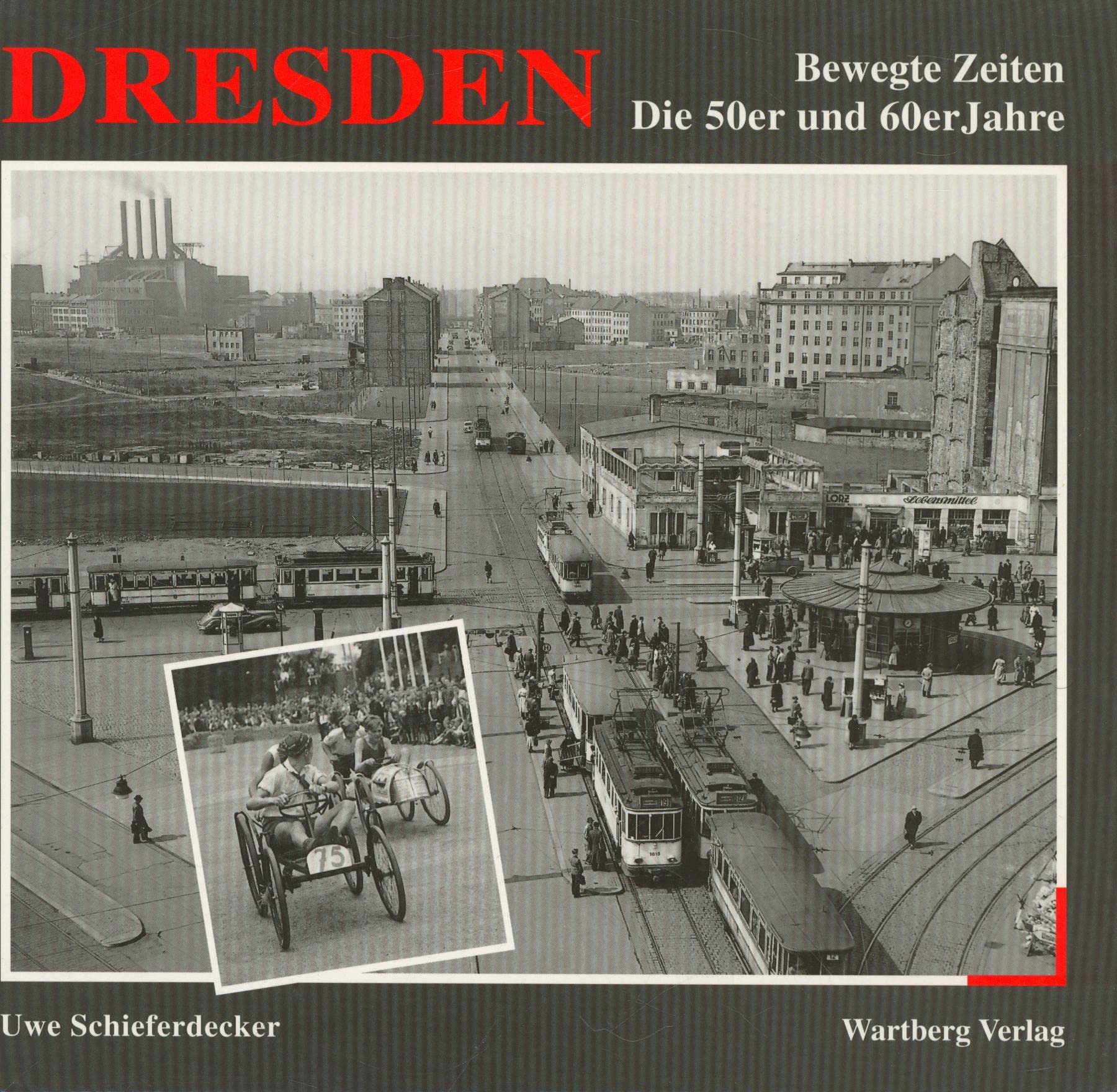 Dresden. Bewegte Zeiten - Die 50er und 60er Jahre Politics & History