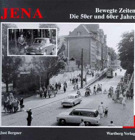 Jena. Die 50er Jahre: Bewegte Zeiten Politics & History