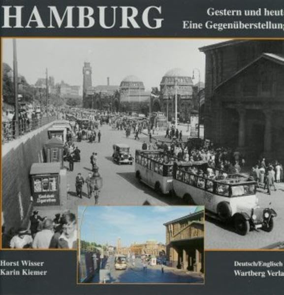 Hamburg. Fotografien von Gestern und Heute: Stadtbild im Wandel Politics & History