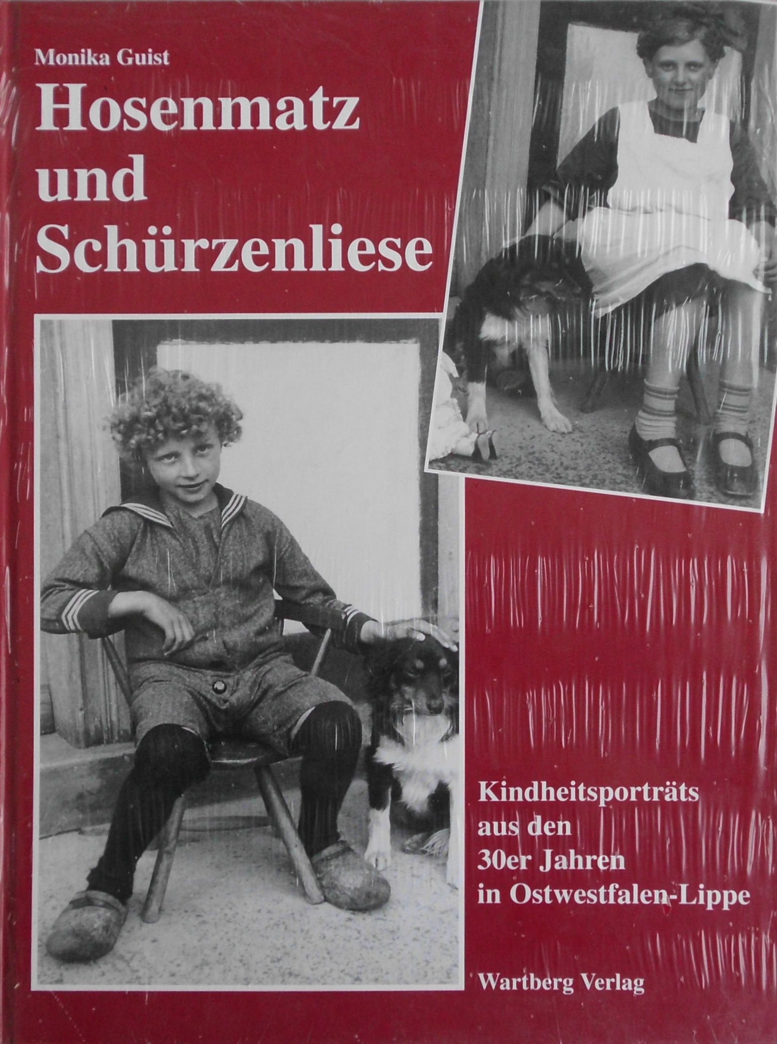 Hosenmatz und Schürzenliese: Kindheitsporträts aus den 30er Jahren in Ostwestfalen-Lippe Social Sciences