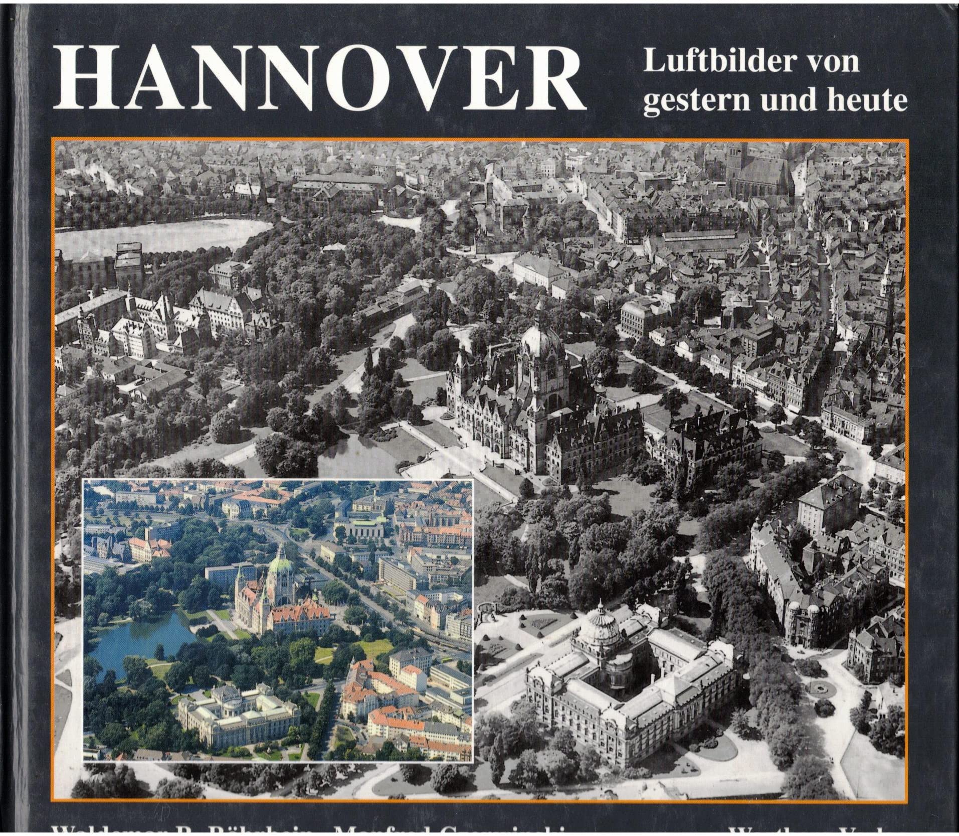 Hannover - Luftbilder von gestern und heute Politics & History