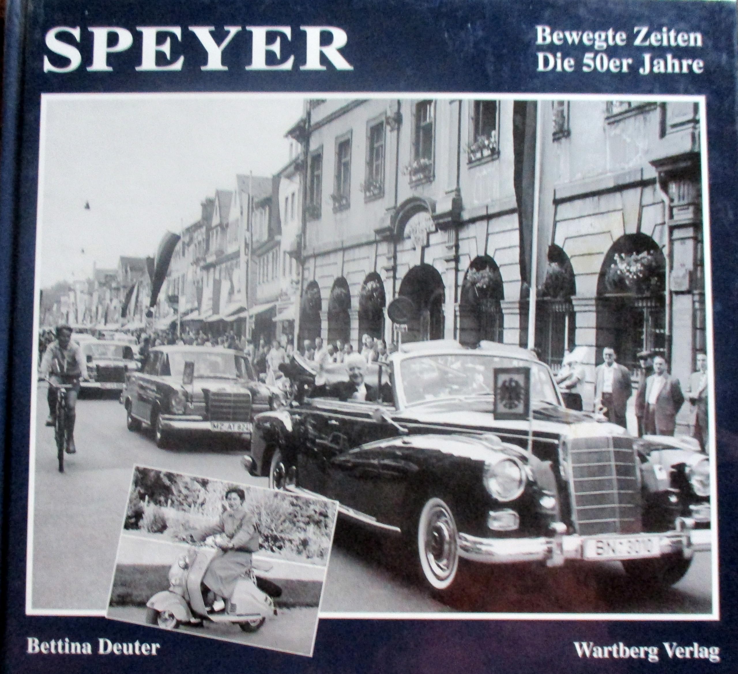 Speyer. Bewegte Zeiten. Die 50er Jahre Politics & History