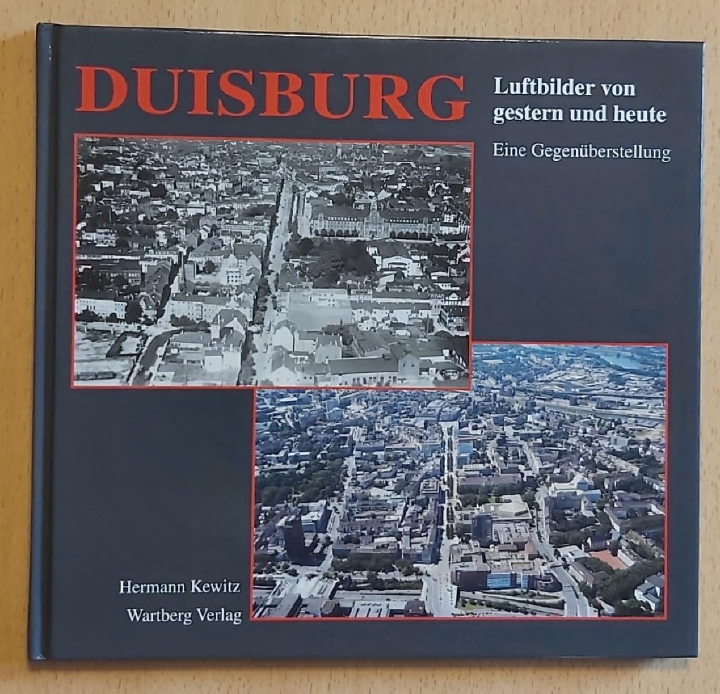 Duisburg. Luftbilder von Gestern und Heute Travel