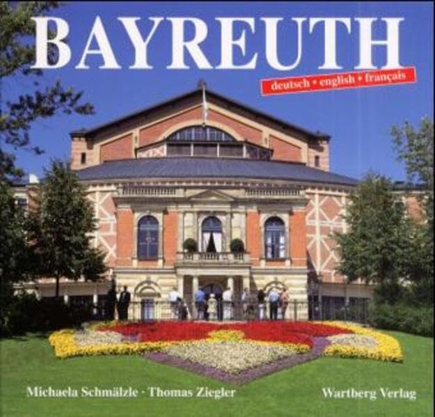 Bayreuth in Farbe: Farbbildband Dt. /Engl. /Franz. Books