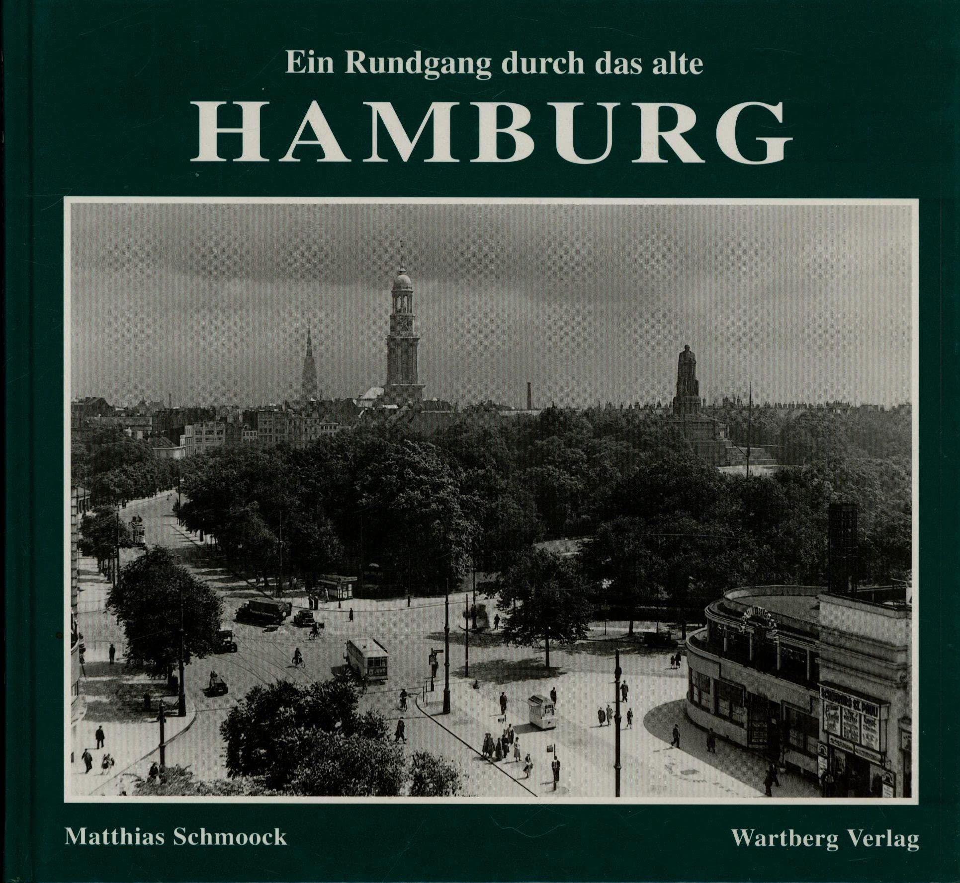 Rundgang durch das alte Hamburg: Historische Fotografien Travel