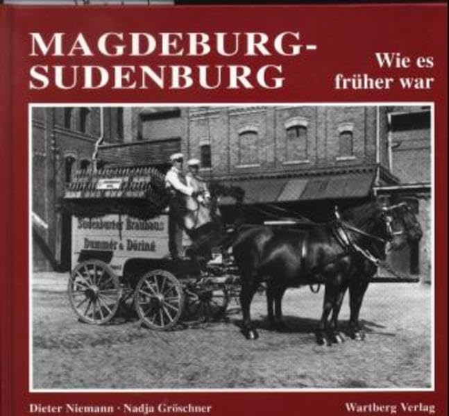 Magdeburg-Sudenburg - wie es früher war Politics & History