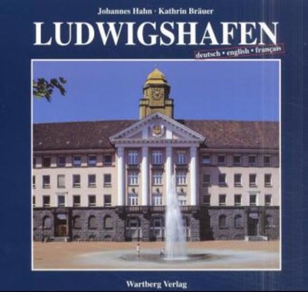 Ludwigshafen in Farbe: Farbbildband Leisure, Home & Garden