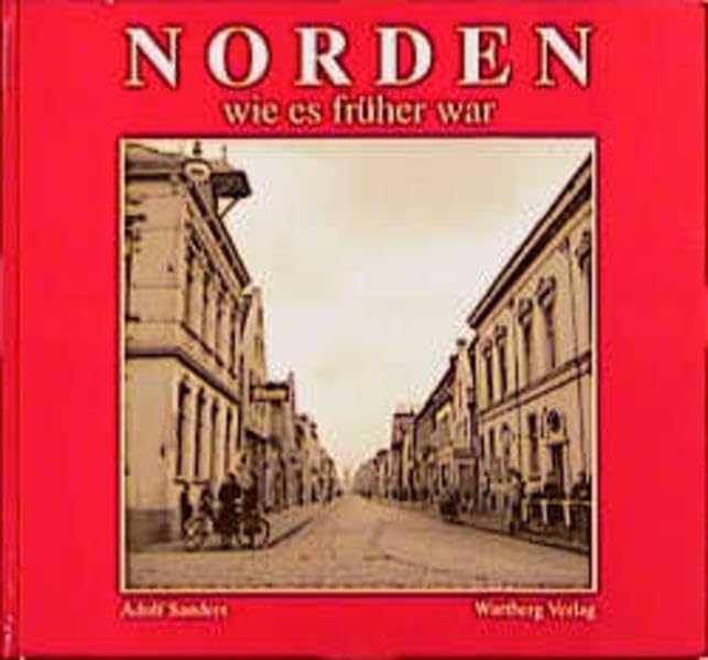 Norden - wie es früher war Politics & History