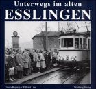 Esslingen - Unterwegs in der Geschichte. Historische Verkehrsmittel Travel