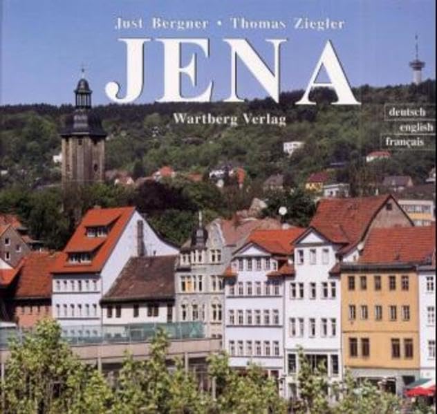 Jena in Farbe: Farbbildband Dt. /Engl. /Franz.: Dtsch.-Engl.-Französ. Leisure, Home & Garden