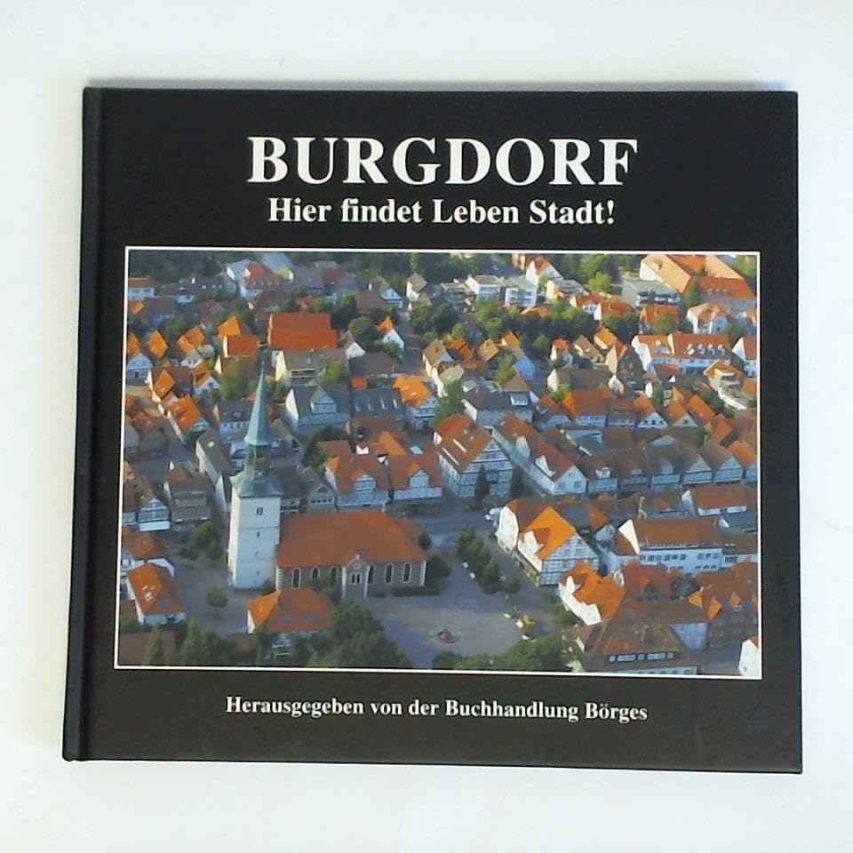 Burgdorf - Hier findet Leben Stadt Books