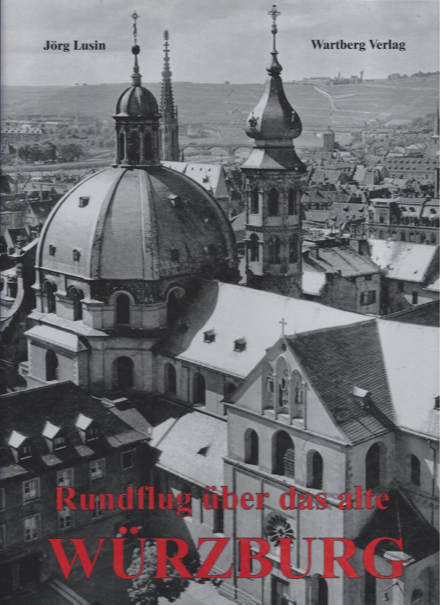 Rundflug über das alte Würzburg: Historische Luftbilder Politics & History