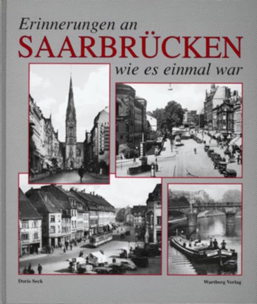Erinnerungen an das alte Saarbrücken Travel