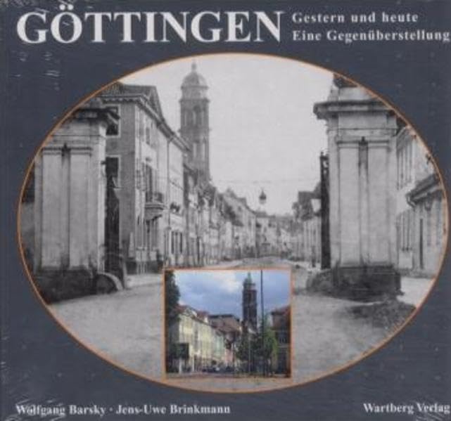 Göttingen. Gestern und heute - Eine Gegenüberstellung Travel