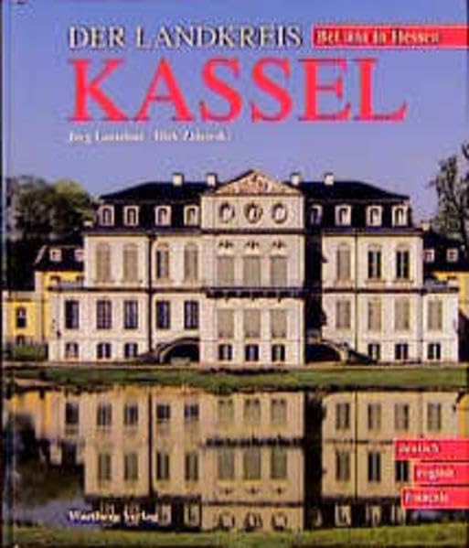 Der Landkreis Kassel: Farbbildband Dt. /Engl. /Franz.: Dtsch.-Engl.-Französ. Travel