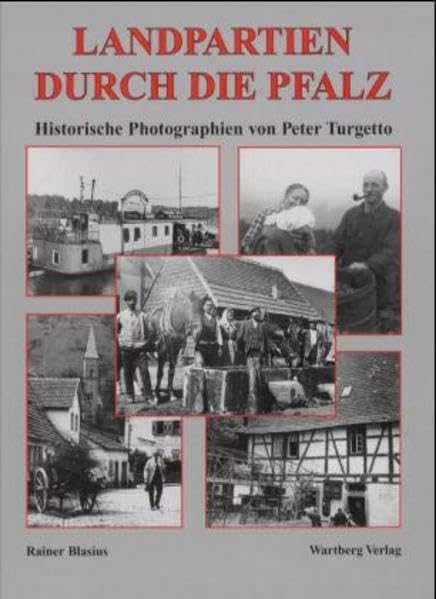 Landpartien durch die Pfalz: Historische Fotografien Travel