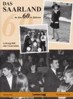 Das Saarland in den 60er Jahren Politics & History