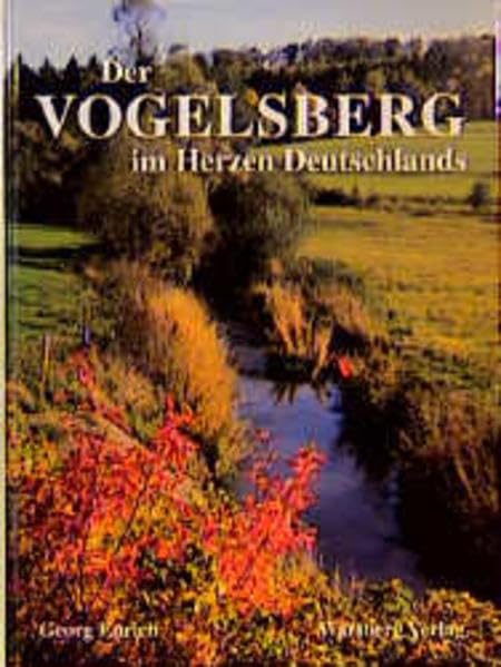 Der Vogelsberg im Herzen Deutschlands: Farbbildband Leisure, Home & Garden