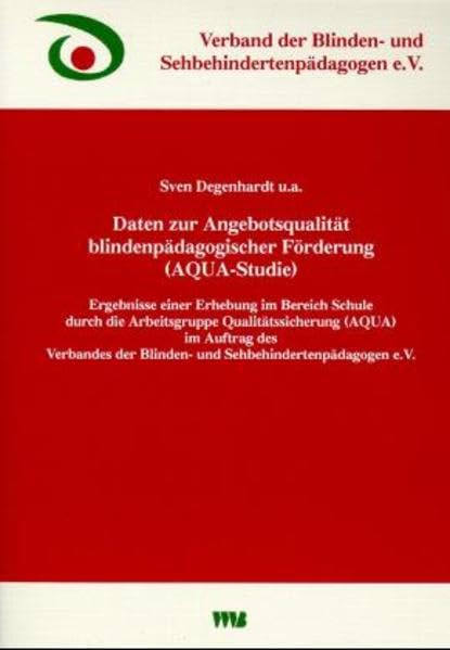 Daten zur Angebotsqualität blindenpädagogischer Förderung (Aqua-Studie) Education & Training