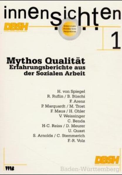 Mythos Qualität. Erfahrungsberichte aus der Sozialen Arbeit Social Sciences