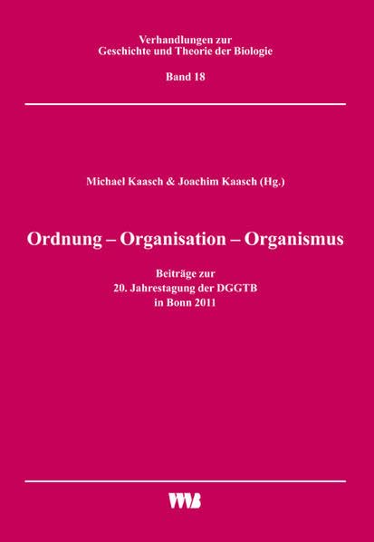Ordnung - Organisation - Organismus Natural Sciences