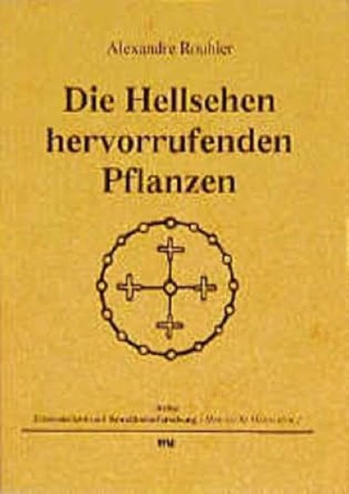 Die Hellsehen hervorrufenden Pflanzen Medicine