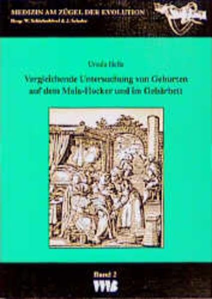 Vergleichende Untersuchung von Geburten auf dem Maia-Hocker und im Gebärbett: Diss. (Beiträge zur Ethnomedizin) Medicine