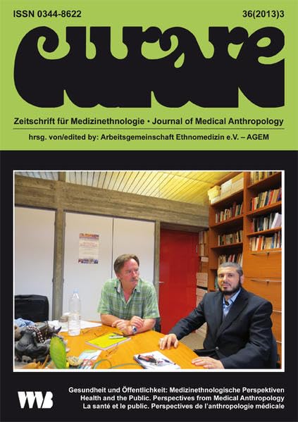 Curare. Zeitschrift für Ethnomedizin und transkulturelle Psychiatrie / Gesundheit und Öfentlichkeit: Medizinethnologische Perspektiven Medicine
