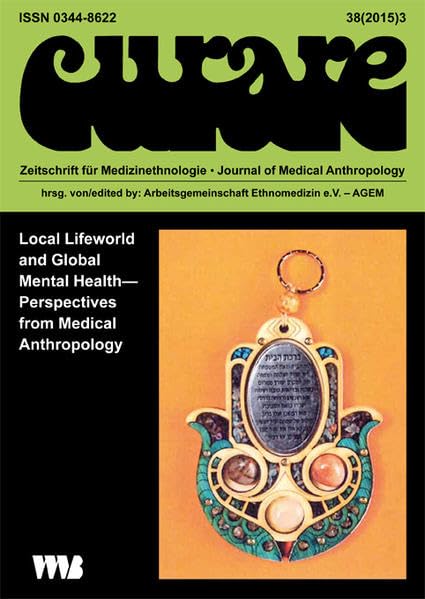Curare 38 (2015/03). Zeitschrift für Medizinethnologie - Journal of Medical Anthropology Medicine