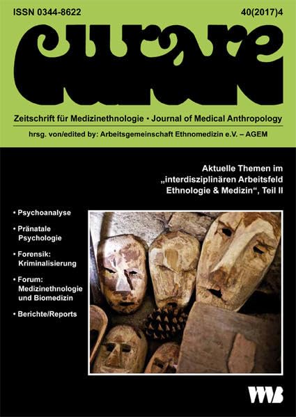Curare. Zeitschrift für Ethnomedizin und transkulturelle Psychiatrie / Aktuelle themen im "interdisziplinären Arbeitsfeld Ethnologie & Medizin" Medicine