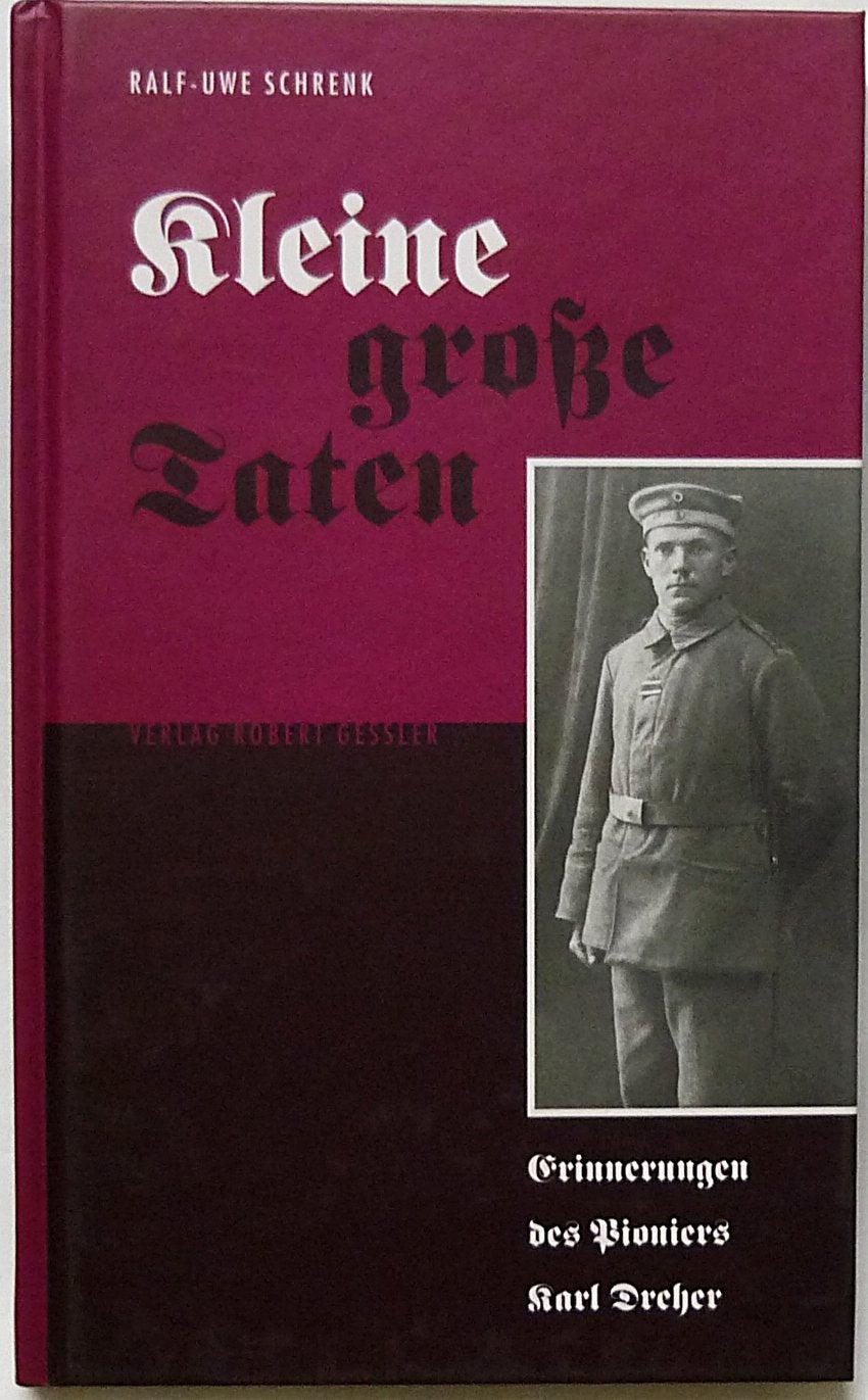 Kleine große Taten: Erinnerungen des Pioniers Karl Dreher Memories