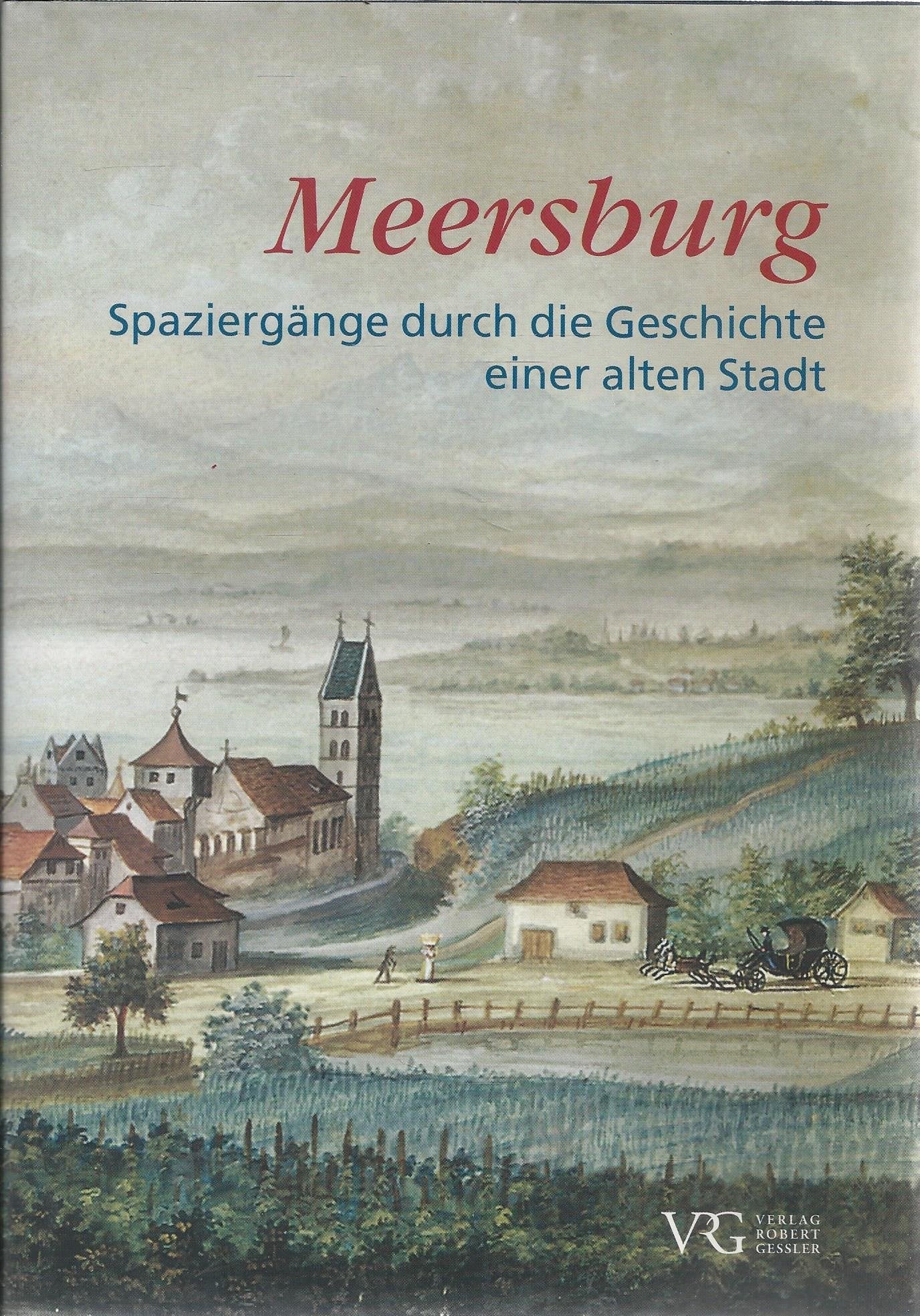 Meersburg. Spaziergänge durch die Geschichte einer alten Stadt. book