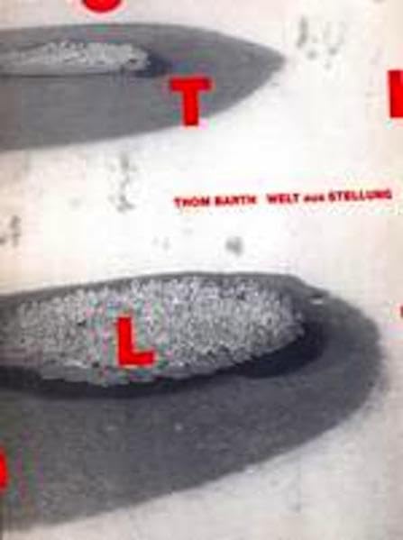 Thom Barth /Welt aus Stellung Film, Art & Culture