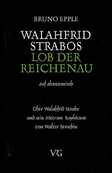 Walahfrid Strabo, Lob der Reichenau: Auf Alemannisch - über Walafrid Strabo und sein Metrum Saphicum Poetry