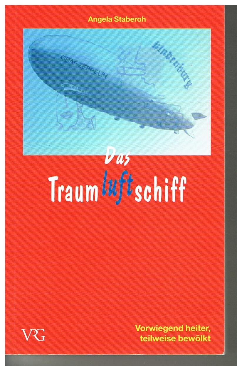 Das Traumluftschiff: Vorwiegend heiter, teilweise bewölkt. Erzählungen Fiction