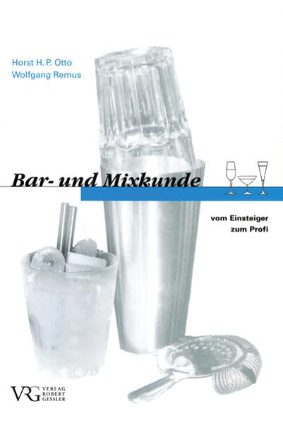 Bar- und Mixkunde: Vom Einsteiger zum Profi Business, Finance & Career