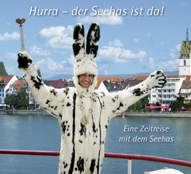 Hurra - der Seehas ist da!: Eine Zeitreise mit dem Seehas Politics & History