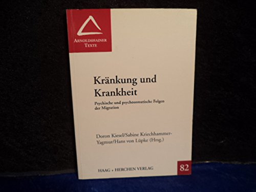 Kränkung und Krankheit: Psychische und psychosomatische Folgen der Migration Film, Art & Culture
