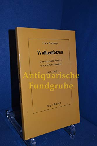 Wolkenfetzen. Unzeitgemässe Notizen eines Mitteleuropäers 1991-1993 Books